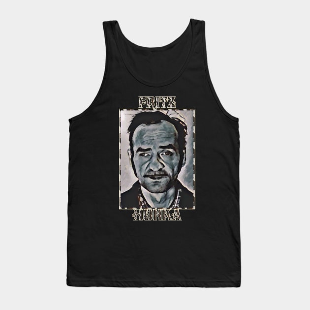 Fritz Honka Serial Killer Shirt - True Crime Tank Top by Renegade Rags